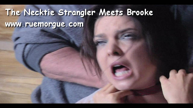The Necktie Strangler Meets Brooke