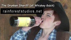 The Drunken Sheriff (of Whiskey Gulch)